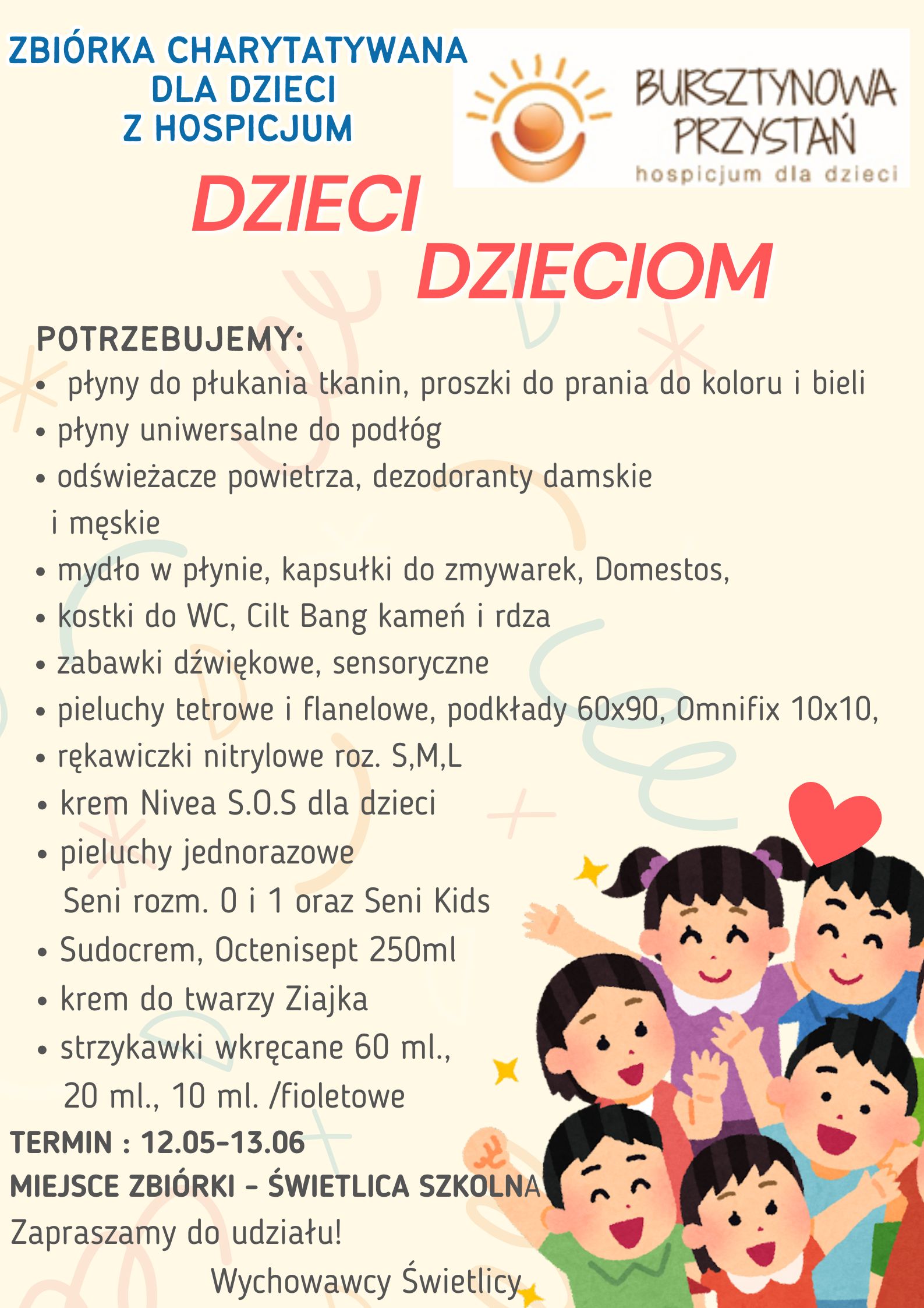 „DZIECIOM-DZIECIOM” – AKCJA CHARYTATYWNA DLA DZIECI Z HOSPICJUM „DZIECIOM-DZIECIOM” – AKCJA CHARYTATYWNA DLA DZIECI Z HOSPICJUM
