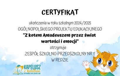 Zakończenie Ogólnopolskiego projektu ” Z kotem Amadeuszem przez świat wartości i emocji”