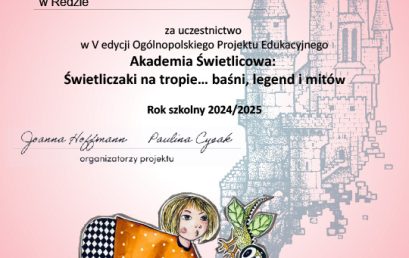 Podsumowanie udziału świetliczaków w Projekcie Ogólnopolskim ” Świetliczaki na tropie…baśni, legend i mitów”