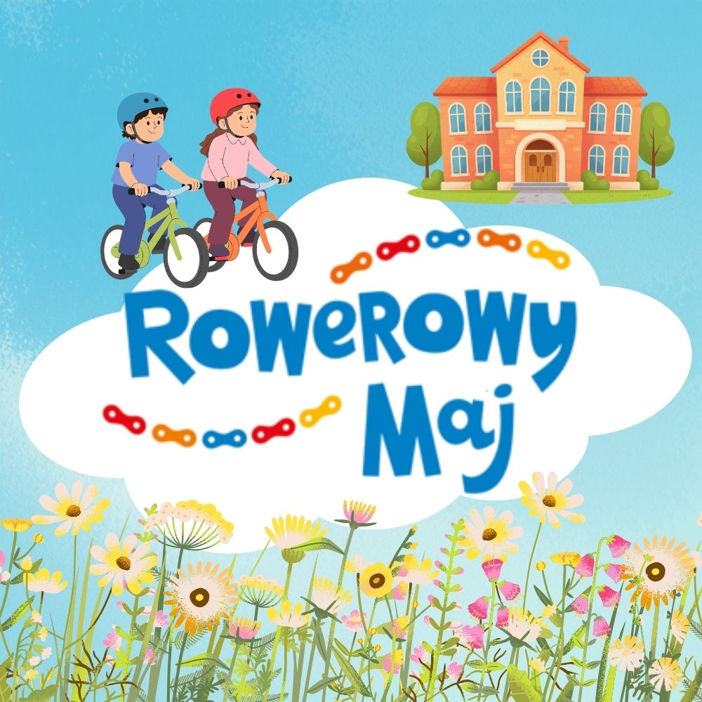 Kampania Rowerowy Maj w naszej szkole!
