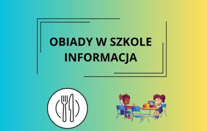 INFORMACJA DOTYCZĄCA POSIŁKÓW W SZKOLE – WAŻNE
