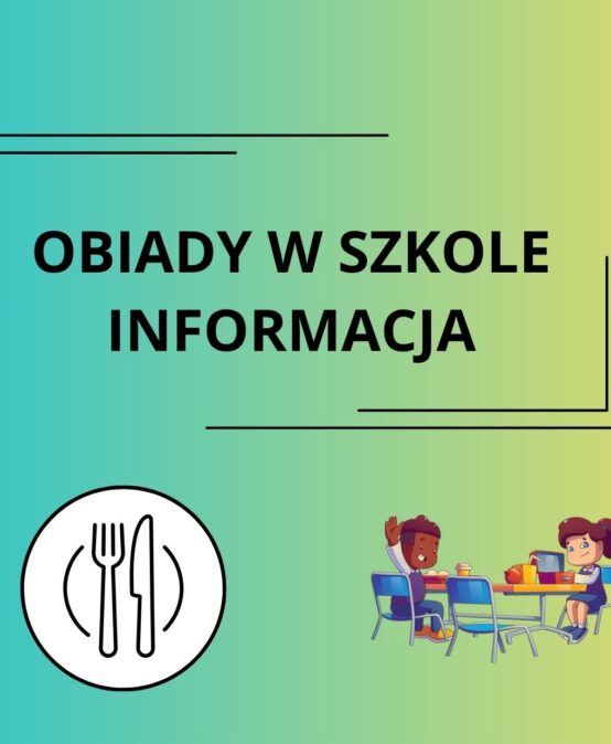 INFORMACJA DOTYCZĄCA POSIŁKÓW W SZKOLE – WAŻNE