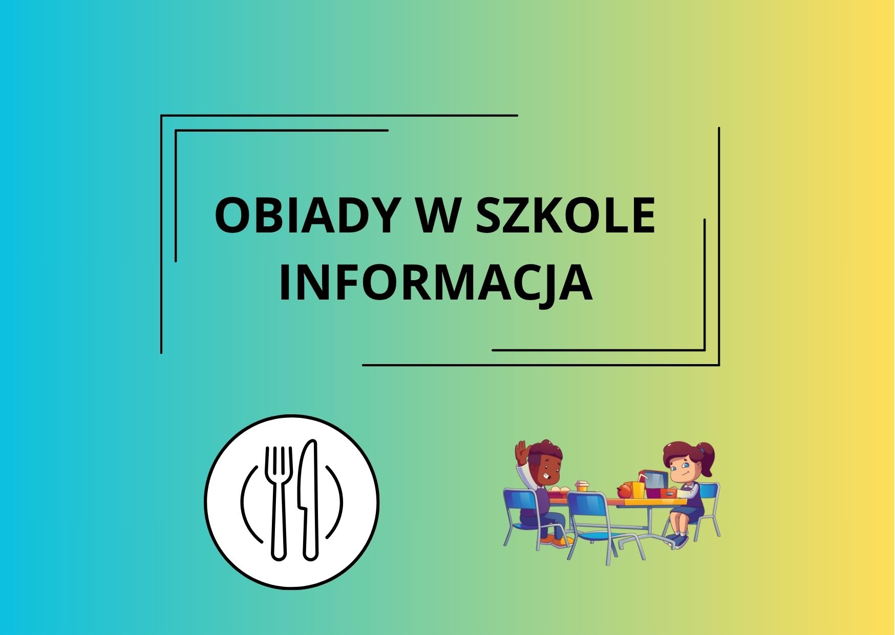 INFORMACJA DOTYCZĄCA POSIŁKÓW W SZKOLE – WAŻNE INFORMACJA DOTYCZĄCA POSIŁKÓW W SZKOLE – WAŻNE